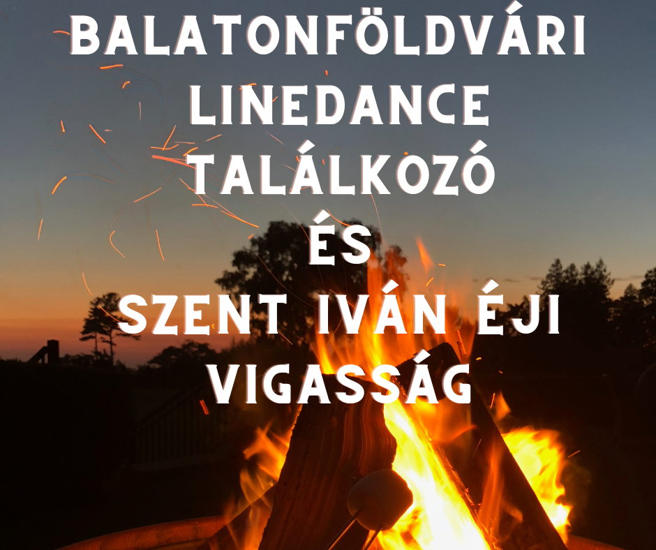 Balatonföldvári Linedance Találkozó és Szent Iván Éji Vigasság